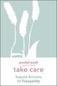 Pocket Posh Take Care: Inspired Activities for Tranquility