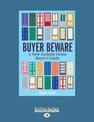 Buyer Beware: A New Zealand Home Buyers Guide (NZ Author/Topic) (Large Print)