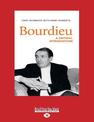 Bourdieu: A critical introduction (NZ Author/Topic) (Large Print)