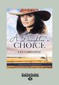 A Daughters Choice (NZ Author/Topic) (Large Print)