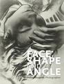 Face: Shape and Angle: Helen Muspratt, Photographer