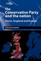 The Conservative Party and the Nation: Union, England and Europe