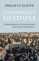 Cosmopolitan Dystopia: International Intervention and the Failure of the West