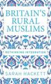 Britain'S Rural Muslims: Rethinking Integration