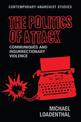 The Politics of Attack: CommuniqueS and Insurrectionary Violence