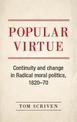 Popular Virtue: Continuity and Change in Radical Moral Politics, 1820-70