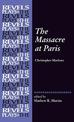 The Massacre at Paris: By Christopher Marlowe