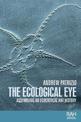 The Ecological Eye: Assembling an Ecocritical Art History