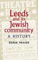 Leeds and its Jewish Community: A History