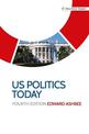 Us Politics Today: Fourth Edition