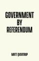 Government by Referendum