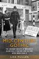 Mid-Century Gothic: The Uncanny Objects of Modernity in British Literature and Culture After the Second World War