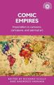 Comic Empires: Imperialism in Cartoons, Caricature, and Satirical Art