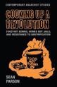 Cooking Up a Revolution: Food Not Bombs, Homes Not Jails, and Resistance to Gentrification