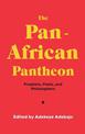 The Pan-African Pantheon: Prophets, Poets, and Philosophers