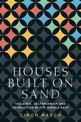 Houses Built on Sand: Violence, Sectarianism and Revolution in the Middle East