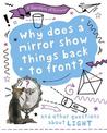 A Question of Science: Why does a mirror show things back to front? And other questions about light