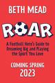 ROAR: A Guide to Dreaming Big and Playing the Sport You Love