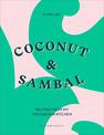 Coconut & Sambal: Recipes from my Indonesian Kitchen