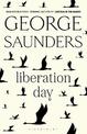 Liberation Day: From 'the world's best short story writer' (The Telegraph) and winner of the Man Booker Prize