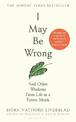 I May Be Wrong: The Sunday Times Bestseller