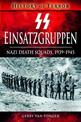 SS Einsatzgruppen: Nazi Death Squads, 1939-1945