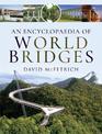 An Encyclopaedia of World Bridges