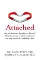 Attached: Are you Anxious, Avoidant or Secure? How the science of adult attachment can help you find - and keep - love