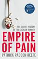 Empire of Pain: The Secret History of the Sackler Dynasty