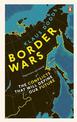 Border Wars: The conflicts that will define our future