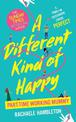 A Different Kind of Happy: The Sunday Times bestseller and powerful fiction debut