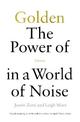 Golden: The Power of Silence in a World of Noise