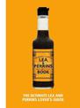 The Lea & Perrins Worcestershire Sauce Book: The Ultimate Worcester Sauce Lover's Guide