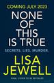 None of this is True: Secrets. Lies. Murder.