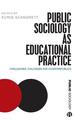 Public Sociology As Educational Practice: Challenges, Dialogues and Counter-Publics