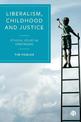 Liberalism, Childhood and Justice: Ethical Issues in Upbringing