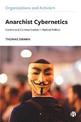 Anarchist Cybernetics: Control and Communication in Radical Politics