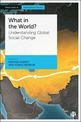 What in the World?: Understanding Global Social Change