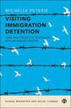 Visiting Immigration Detention: Care and Cruelty in Australia's Asylum Seeker Prisons