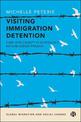 Visiting Immigration Detention: Care and Cruelty in Australia's Asylum Seeker Prisons