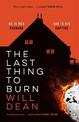 The Last Thing to Burn: Longlisted for the CWA Gold Dagger and shortlisted for the Theakstons Crime Novel of the Year