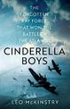 Cinderella Boys: The Forgotten RAF Force that Won the Battle of the Atlantic