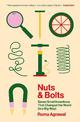 Nuts and Bolts: Seven Small Inventions That Changed the World (in a Big Way)