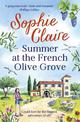 Summer at the French Olive Grove: The perfect romantic summer escape