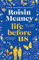 Life Before Us: A heart-warming story about hope and second chances from the bestselling author