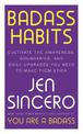 Badass Habits: Cultivate the Awareness, Boundaries, and Daily Upgrades You Need to Make Them Stick: #1 New York Times best-selli