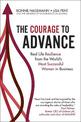 The Courage to Advance: Real life resilience from the world's most successful women in business