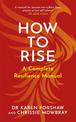 How to Rise: A Complete Resilience Manual