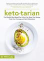 Ketotarian: The (Mostly) Plant-based Plan to Burn Fat, Boost Energy, Crush Cravings and Calm Inflammation