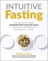 Intuitive Fasting: The New York Times Bestseller